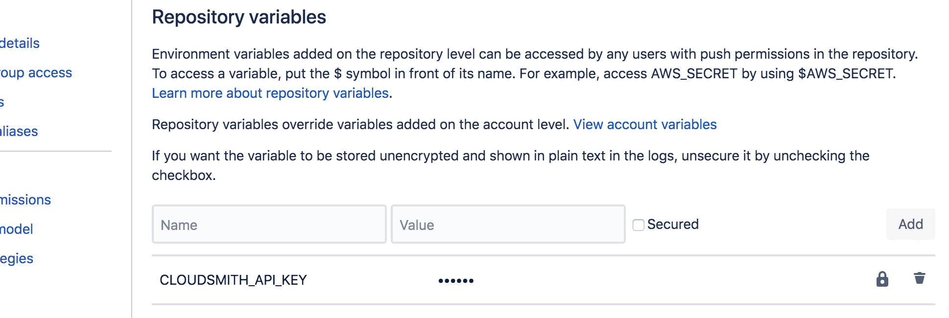 The Cloudsmith API key stored as a secure Bitbucket repository variable